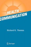 Health Communication - Richard K. Thomas