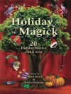 Holiday Magick: 20 Holiday Stories with a Twist - Rich Storrs, Jessica Porteous