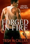 Forged in Fire - Trish McCallan