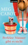 Perfekte Männer gibt es nicht - Meg Cabot, Eva Malsch