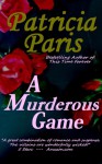 A Murderous Game - Patricia Paris