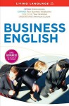 Business English [With Paperback Book] - Living Language