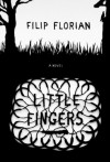 Little Fingers - Filip Florian, Alistair Ian Blyth