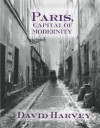 Paris, Capital of Modernity - David Harvey