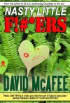 Nasty Little F!#*ers - David McAfee