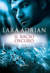 Il bacio oscuro (La stirpe di Mezzanotte) (Italian Edition) - Lara Adrian, Laura Bortoluzzi