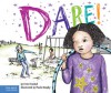 Dare! - Erin Frankel, Paula Heaphy