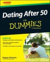 Dating After 50 for Dummies - Pepper Schwartz