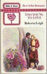 Too Young To Love - Roberta Leigh