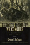 Through Mobility We Conquer: The Mechanization of U.S. Cavalry - George F. Hofmann