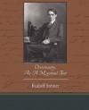 Christianity as a Mystical Fact - Rudolf Steiner