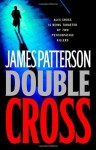 Double Cross (Alex Cross Novels) - James Patterson