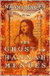 The Ghost of Hannah Mendes - Naomi Ragen