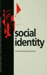 Social Identity: International Perspectives - Stephen Worchel, J. Francisco Morales, Dario Paez, Jean-Claude Deschamps