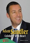 Adam Sandler: Celebrity with Heart - Michael A. Schuman