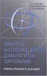 Geometrical and Statistical Methods of Analysis of Star Configurations Dating Ptolemy's Almagest - A.T. Fomenko