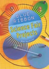 Blue Ribbon Science Fair Projects - Glen Vecchione, Jeanette Green