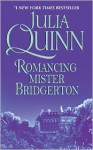 Romancing Mister Bridgerton (Bridgerton Series #4)