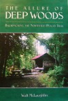 The Allure of Deep Woods - Walt McLaughlin