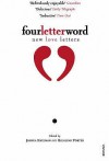 Four Letter Word: New Love Letters. Edited by Joshua Knelman & Rosalind Porter - Rosalind Porter, Joshua Knelman