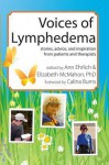 Voices of Lymphedema: Stories, Advice, and Inspiration from Patients and Therapists - Ann Ehrlich, Elizabeth McMahon