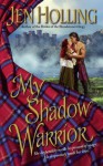 My Shadow Warrior (Macdonell Brides Trilogy) - Jen Holling