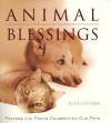 Animal Blessings: Prayers and Poems Celebrating Our Pets - June Cotner