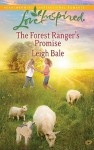 The Forest Ranger's Promise - Leigh Bale