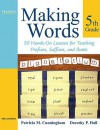 Making Words Fifth Grade: 50 Hands-On Lessons for Teaching Prefixes, Suffixes, and Roots - Patricia Marr Cunningham, Dorothy P. Hall