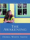 The Awakening - Debra White Smith