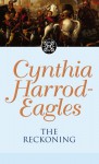 Dynasty 15: The Reckoning: The Reckoning - Cynthia Harrod-Eagles