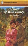 A Place of Wild Honey - Ann Charlton