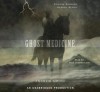 Ghost Medicine - Andrew Smith, Mike Chamberlain