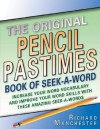 The Original Pencil Pastimes Book of Seek-a-Word - Richard Manchester