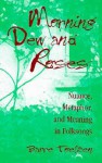 Morning Dew and Roses: Nuance, Metaphor, and Meaning in Folksongs - Barre Toelken