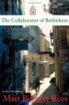 Collaborator of Bethlehem - Matt Rees