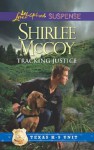 Tracking Justice (Mills & Boon Love Inspired Suspense) (Texas K-9 Unit - Book 1) - Shirlee McCoy