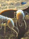 Microlife That Rots Things (Raintree Perspectives) - Steve Parker