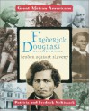 Frederick Douglass: Leader Against Slavery - Patricia C. McKissack, Fredrick L. McKissack