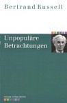 Unpopuläre Betrachtungen - Bertrand Russell, Ernst Doblhofer