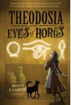 Theodosia and the Eyes of Horus - R.L. LaFevers, Yoko Tanaka