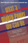 What a Mighty Power We Can Be: African American Fraternal Groups and the Struggle for Racial Equality - Theda Skocpol