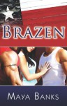 Brazen - Maya Banks, Tba