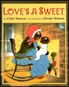 Love's a Sweet - Clyde Watson, Wendy Watson