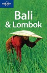 Bali & Lombok (Lonely Planet) - Ryan Ver Berkmoes, Lonely Planet