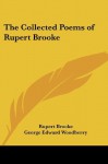 The Collected Poems of Rupert Brooke - Rupert Brooke, George Edward Woodberry