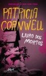 O Livro dos Mortos - Patricia Cornwell