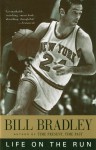 Life on the Run - Bill Bradley