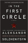 In the First Circle: The First Uncensored Edition - Aleksandr Solzhenitsyn