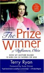 The Prize Winner Of Defiance, Ohio: How My Mother Raised 10 Kids On 25 Words Or Less - Terry Ryan